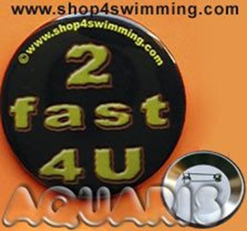 GIBU Button: 2 Fast 4 You SZ